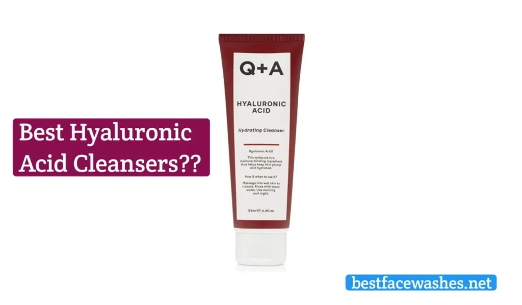Best Hyaluronic Acid Face Washes