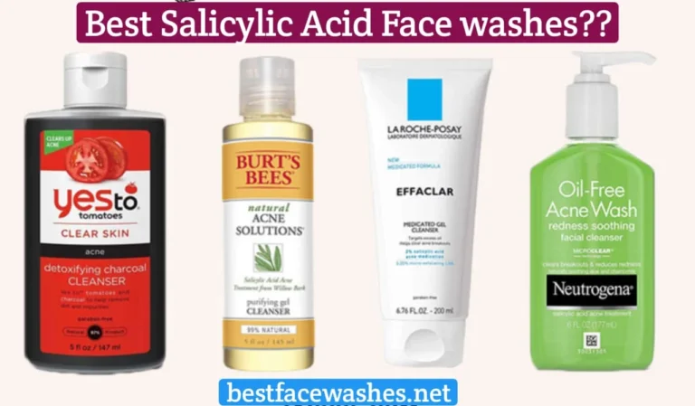Best Salicylic Acid Face Washes