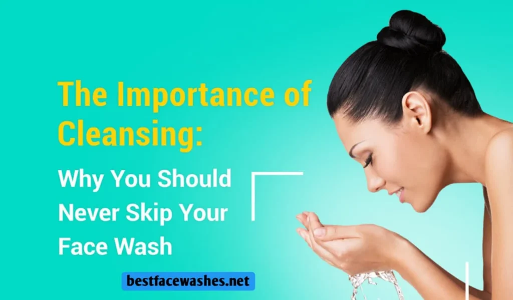 Avoid Common Face Washing Mistakes