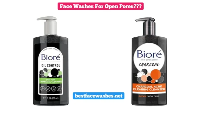 Best Face Washes for Open Pores