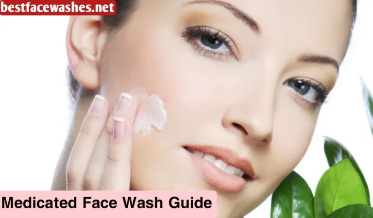 Medicated Face Wash Guide