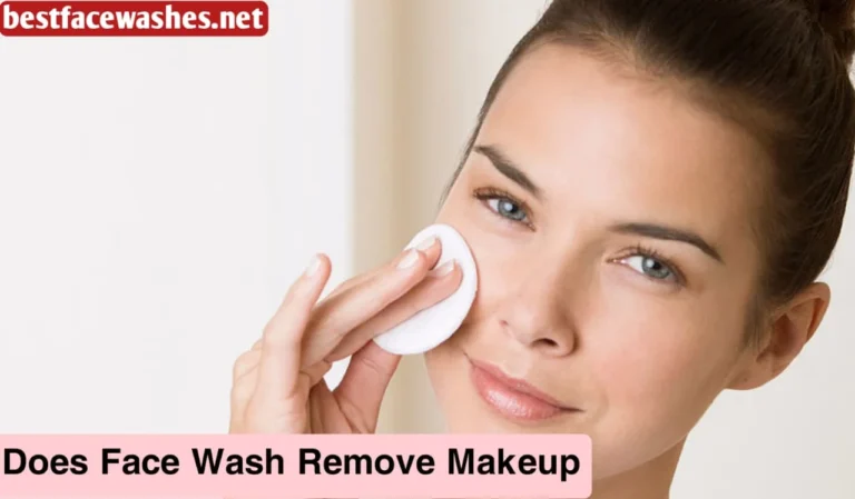 Does Face Wash Remove Makeup