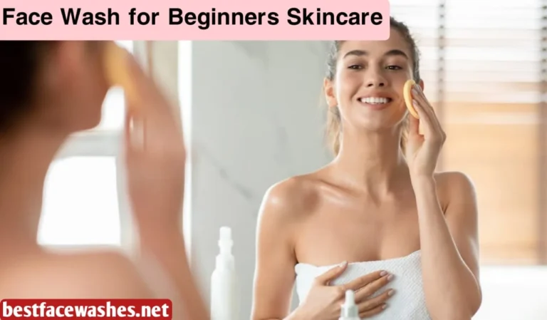 Face Wash for Beginners Skincare