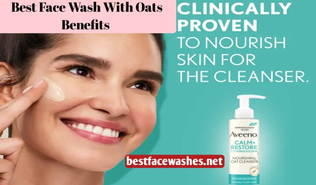 Best Face Wash With Oats Benefits