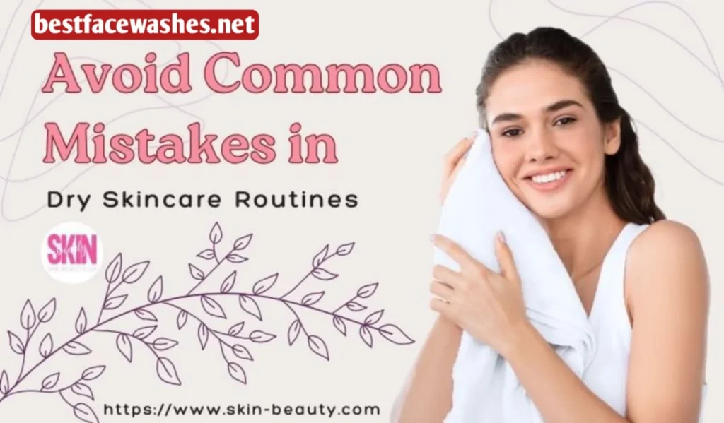Avoid Common Dry Skin Mistakes