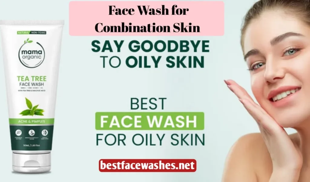 Face Wash for Combination Skin