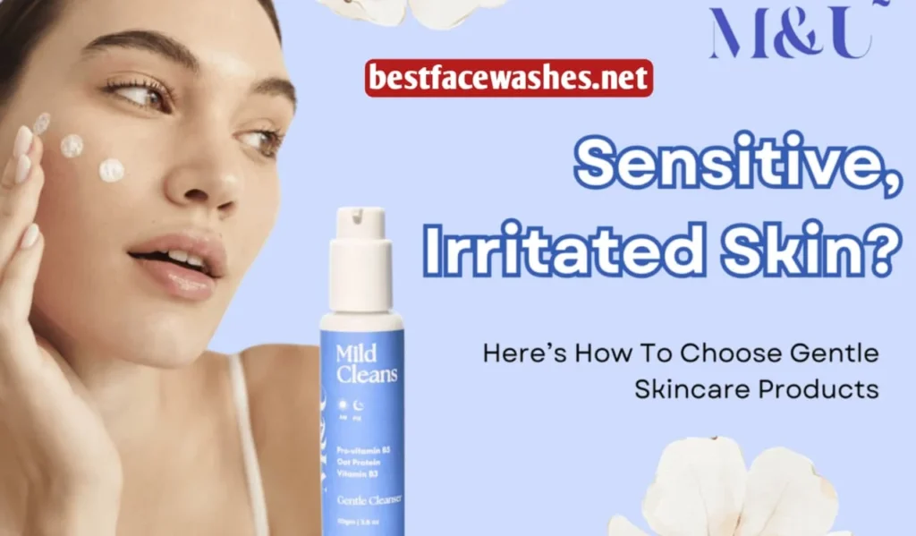 Choose a Soothing Cleanser