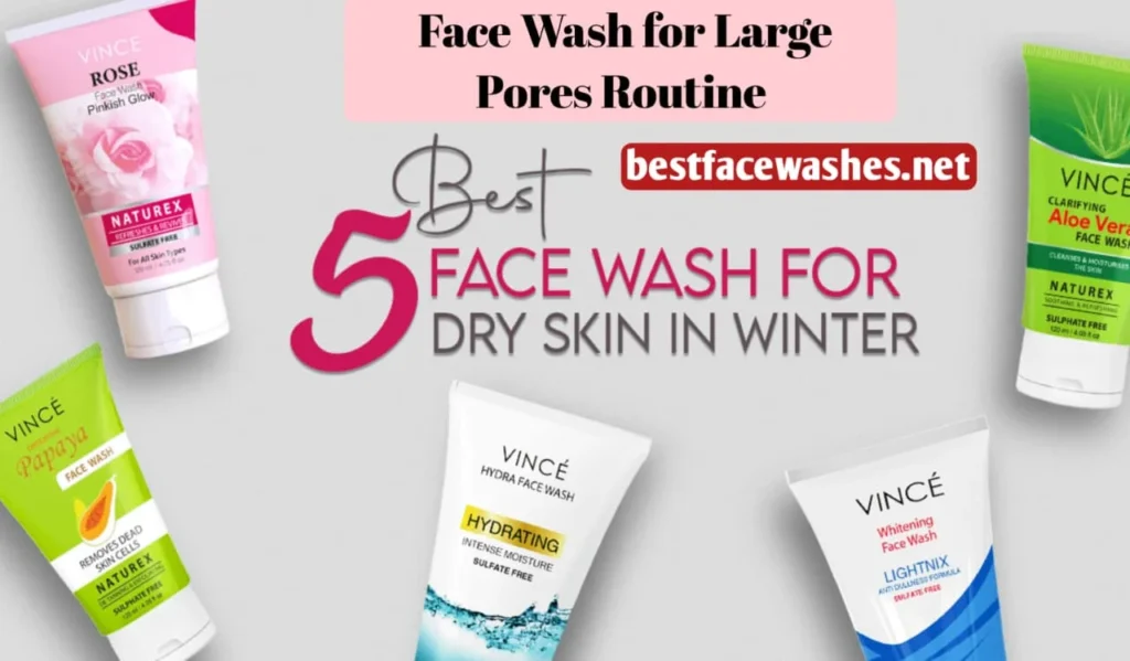 Face Wash for Large Pores Routine