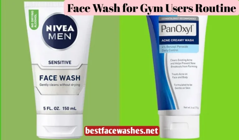 Face Wash for Gym Users Routine