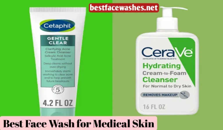 Best Face Wash for Medical Skin Conditions
