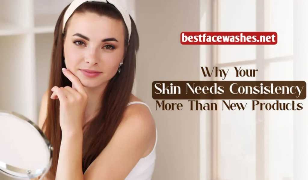 How Consistency Improves Skin Health