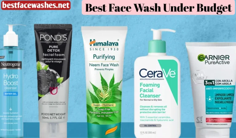 Best Face Wash Under Budget for Daily Skin Care