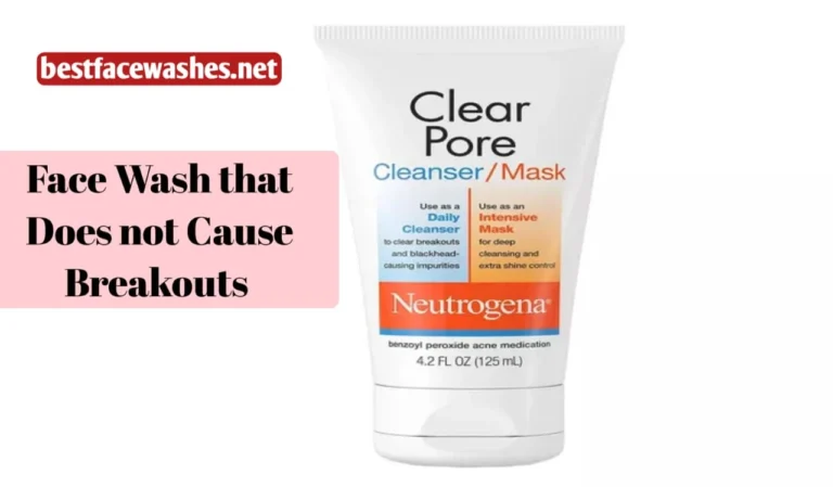 Face Wash that Does not Cause Breakouts