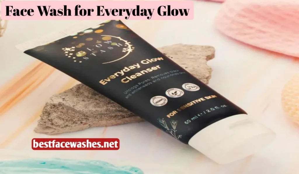 Face Wash for Everyday Glow