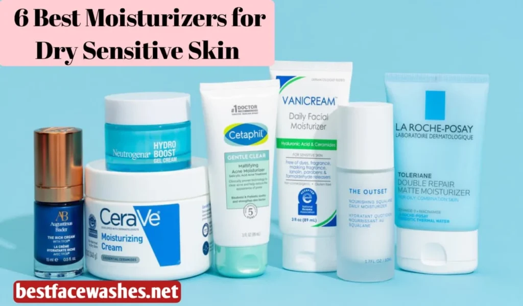 6 Best Moisturizers for Dry Sensitive Skin
