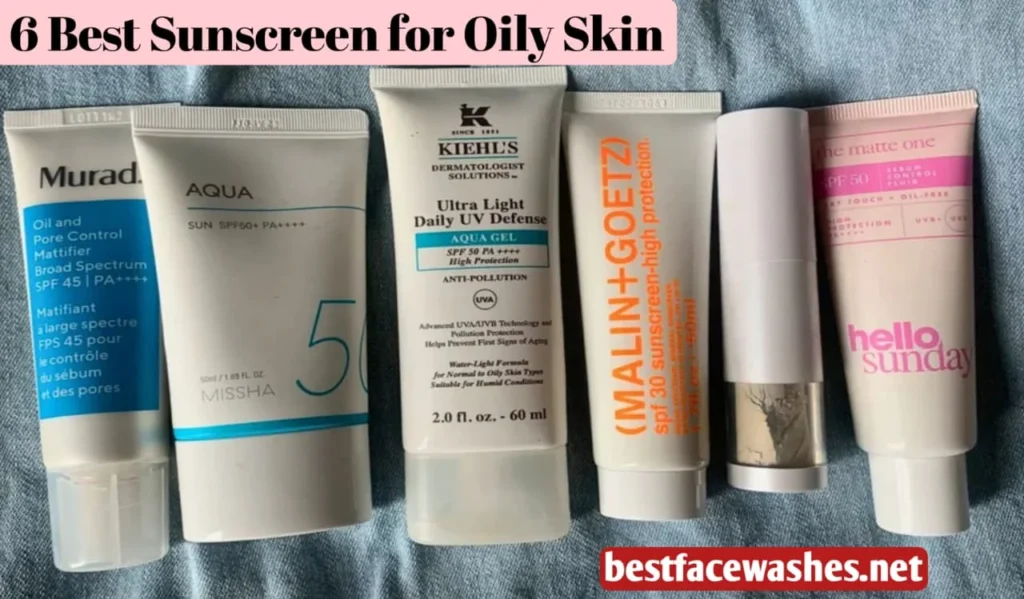 6 Best Sunscreens for Oily Skin